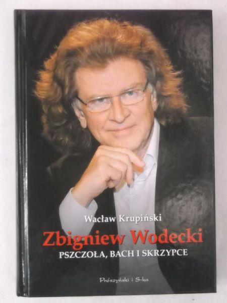 Zbigniew Wodecki. Pszczoła, Bach i skrzypce