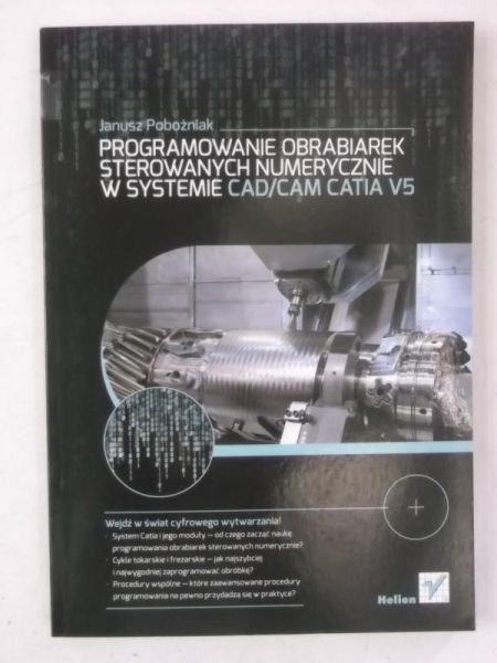 Programowanie obrabiarek sterowanych numerycznie w systemie CAD/CAM CATIA V5