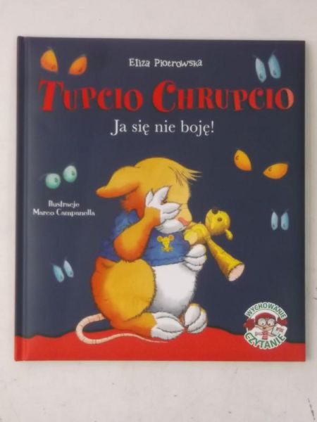 Tupcio Chrupcio. Ja się nie boję