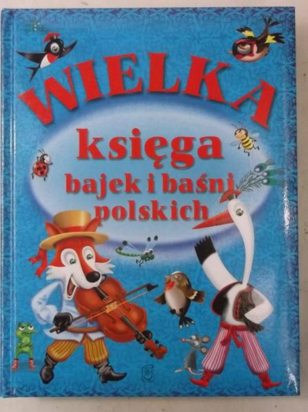 Wielka księga bajek i baśni polskich