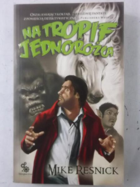 Resnick Mike - Na tropie jednorożca