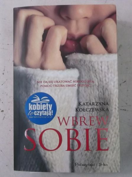 Kołczewska Katarzyna - Wbrew sobie