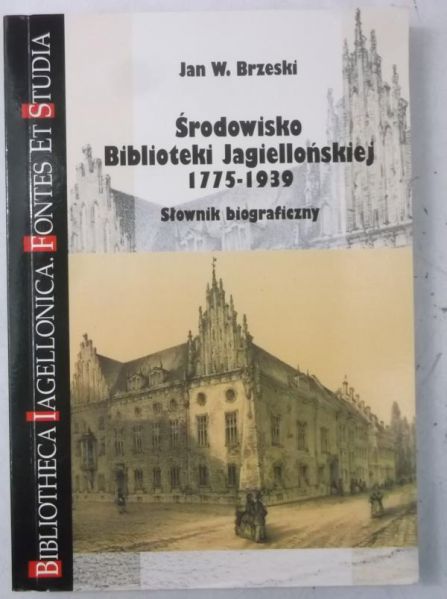Środowisko Biblioteki Jagiellońskiej 1775-1939