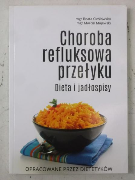 Choroba refluksowa przełyku. Dieta i jadłospisy