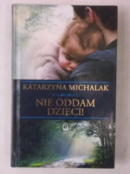 Nie oddam dzieci!