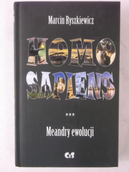Homo Sapiens. Meandry ewolucji