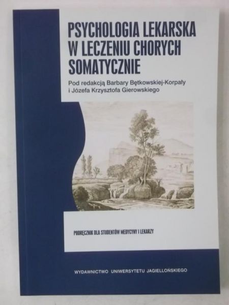 Psychologia lekarska w leczeniu chorych somatycznie