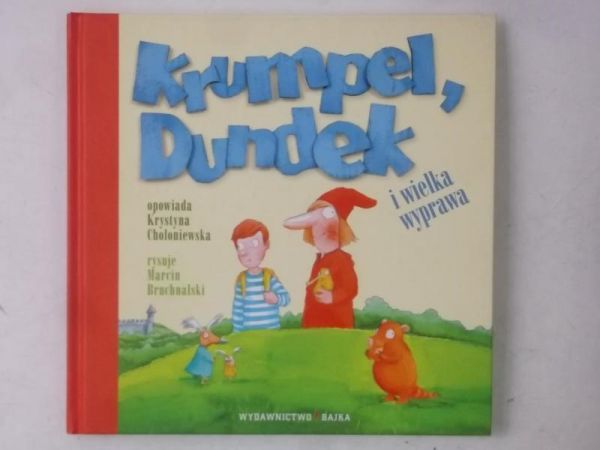 Chołoniewska Krystyna - Krumpel, dundek i wielka wyprawa, Nowa