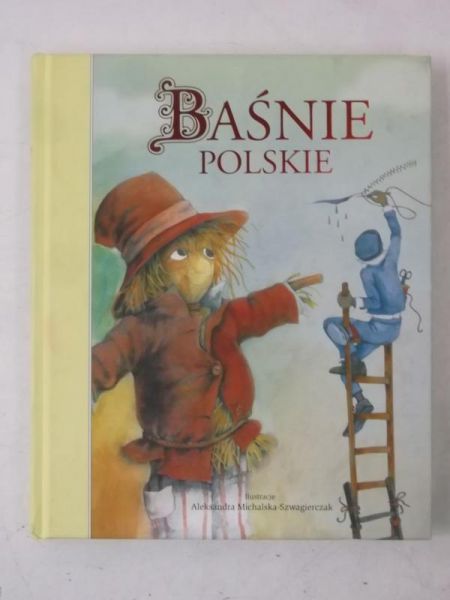 Michalska-Szwagierczak Aleksandra (il.) - Baśnie polskie, Nowa