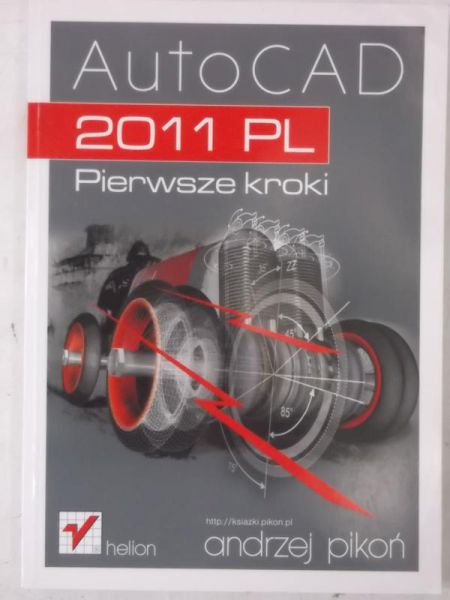 AutoCAD 2011 PL. Pierwsze kroki