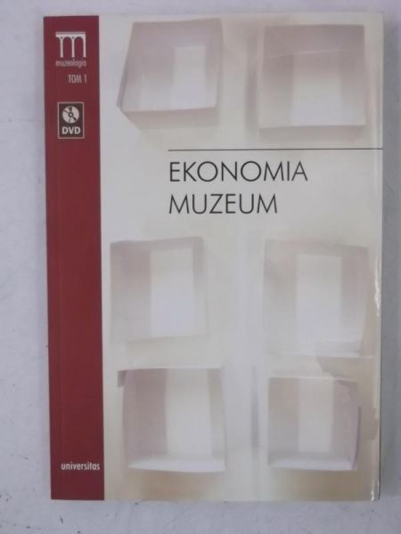 Ekonomia muzeum. Muzeologia, Tom I + DVD, Nowa