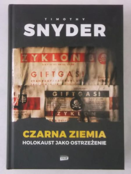 Snyder Timothy - Czarna ziemia. Holokaust jako ostrzeżenie