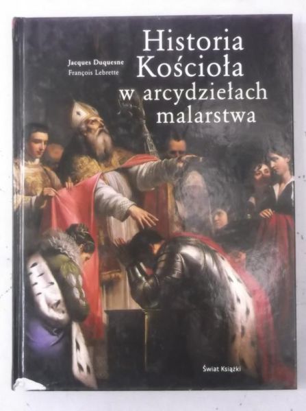 Duquesne Jacques - Historia Kościoła w arcydziełach malarstwa