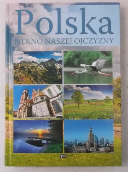 Polska. Piękno naszej ojczyzny