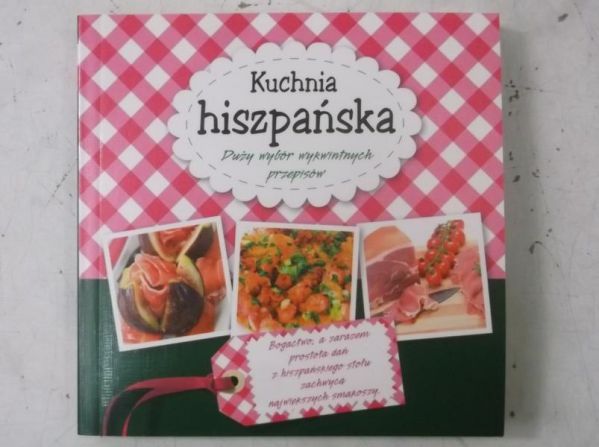 Kuchnia hiszpańska. Duży wybór wykwintnych przepisów