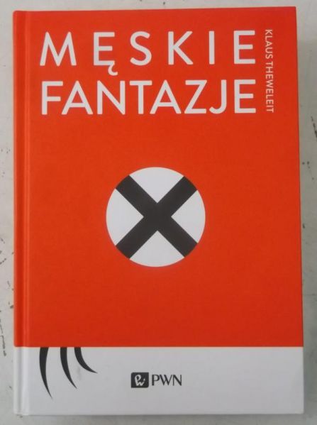 Theweleit Klaus - Męskie fantazje