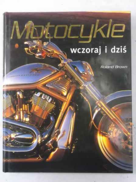 Motocykle wczoraj i dziś
