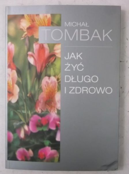Jak żyć długo i zdrowo