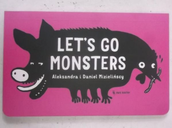 Mizielińscy Alekdandra i Daniel - Let's go Monsters