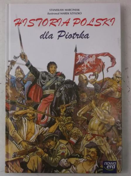Marciniak Stanisław - Historia Polski dla Piotrka