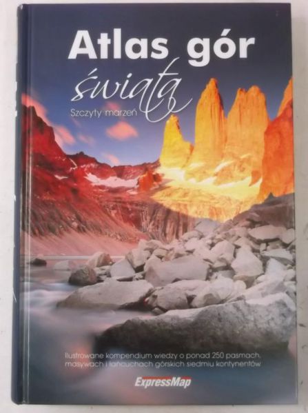 Atlas gór świata. Szczyty marzeń