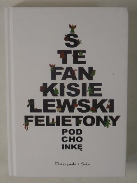 Kisielewski Stefan - Felietony pod choinkę