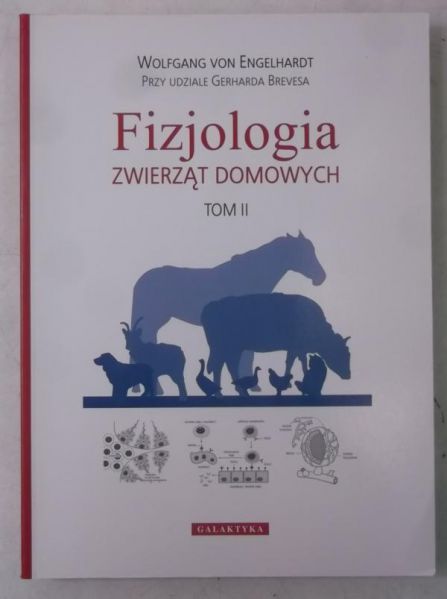 Engelhardt von Wolfgang - Fizjologia zwierząt domowych, tom II
