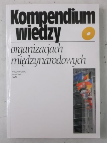 Kompendium wiedzy o organizacjach międzynarodowych