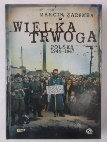 Wielka trwoga. Polska 1944-1947