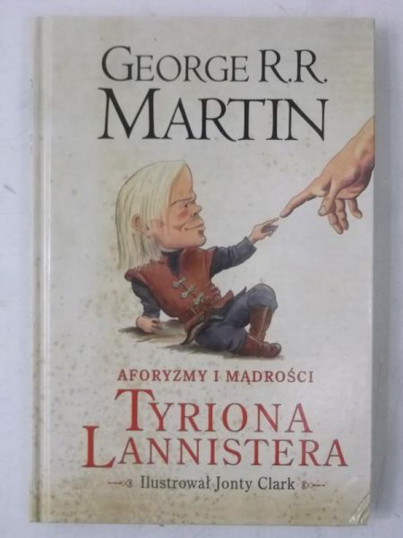 . - Aforyzmy i mądrości. Tyriona Lannistera