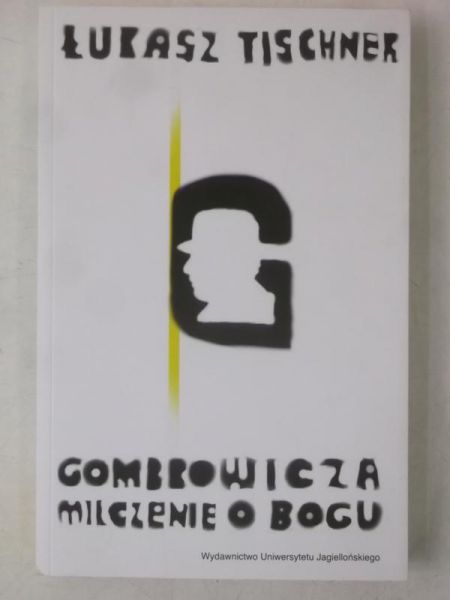 Gombrowicza milczenie o Bogu, Nowa