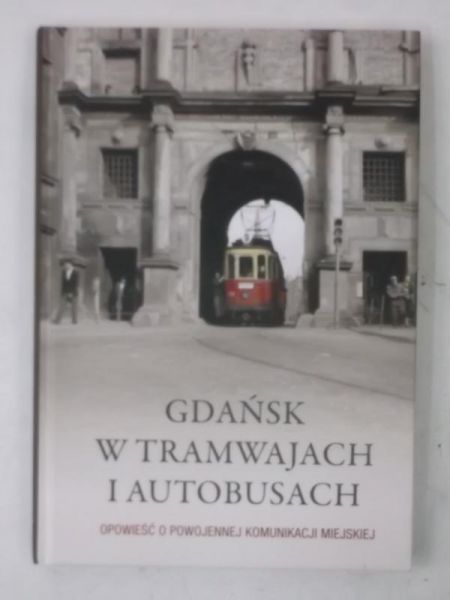 Gdańsk w tramwajach i autobusach, Nowa