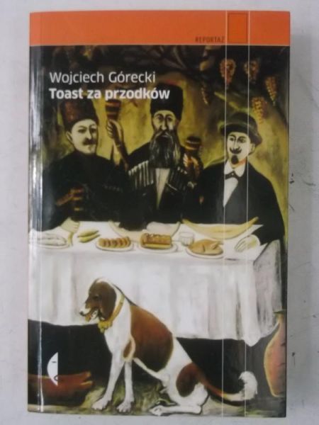 Grecki Wojciech - Toast za przodków