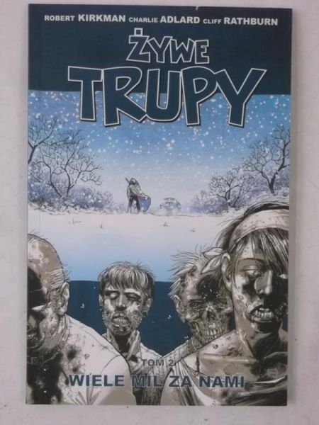 Kirkman Robert - Żywe trupy: Wiele mil za nami, Tom II, Nowa