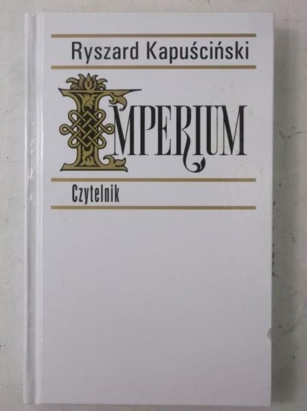 Kapuściński Ryszard - Imperium