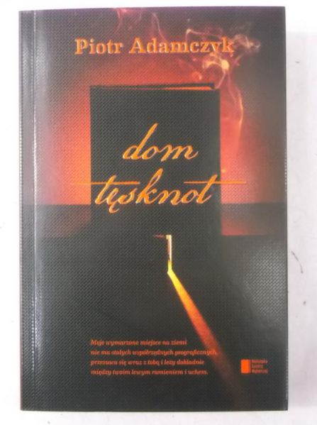 Adamczyk Piotr - Dom tęsknot