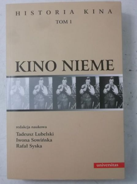 Lubelski Tadeusz (red.) - Kino nieme. Historia kina, Tom I