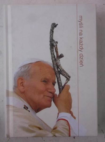 Święty Jan Paweł II - Myśli na każdy dzień