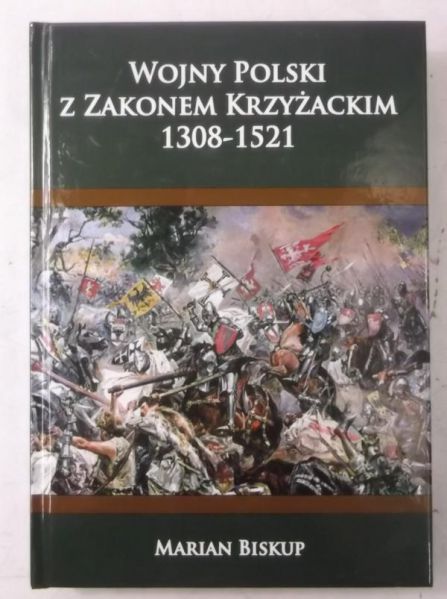 Biskup Marian - Wojny Polski z Zakonem Krzyżackim 1308-1521