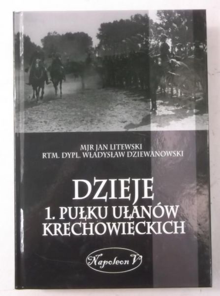 Jan Litewski - Dzieje 1. Pułku Ułanów Krechowieckich