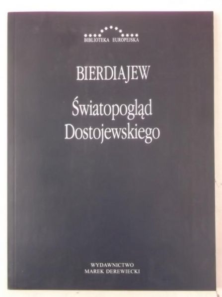 Bierdiajew Mikołaj - Światopogląd Dostojewskiego