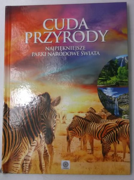 Cuda przyrody: najpiękniejsze parki narodowe świata