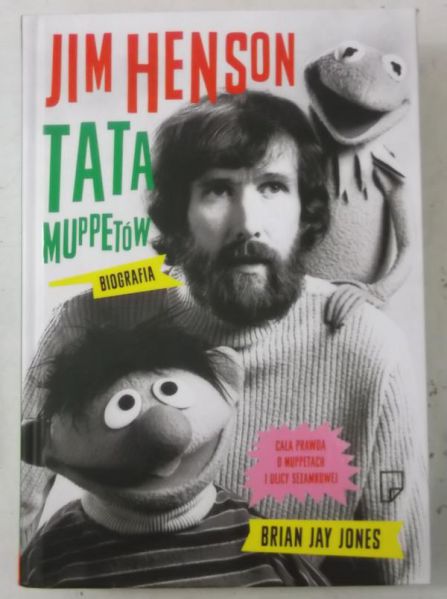 Jones Brian Jay - Jim Henson Tata Muppetów