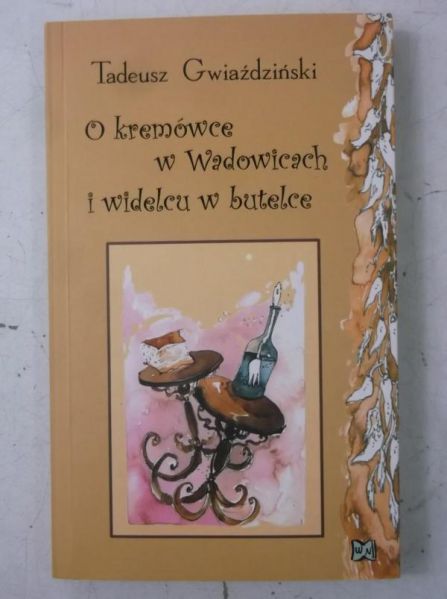 O kremówce w Wadowicach i widelcu w butelce, Nowa