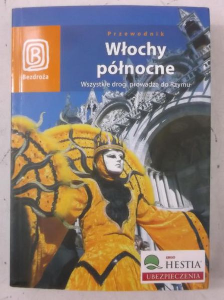 Włochy północne. Przewodnik Bezdroża
