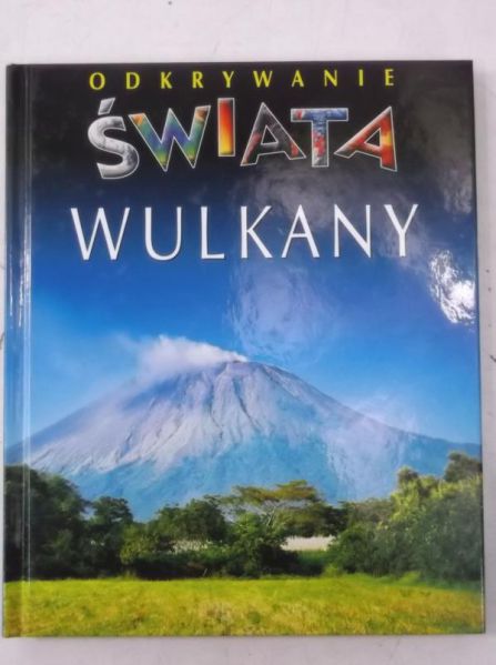 Wulkany. Odkrywanie świata