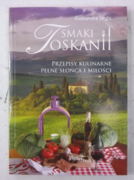 Seghi Aleksandra - Smaki Toskanii