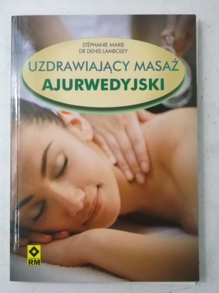 Marie Stephanie - Uzdrawiający masaż ajurwedyjski