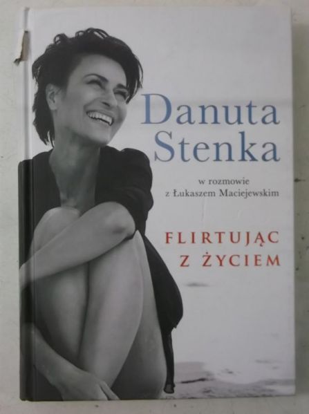 Danuta Stenka. Flirtując z życiem
