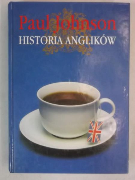 Johnson Paul - Historia Anglików